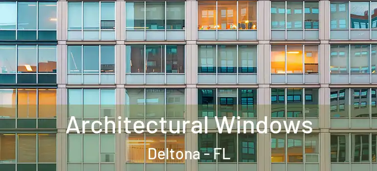 Architectural Windows Deltona - FL