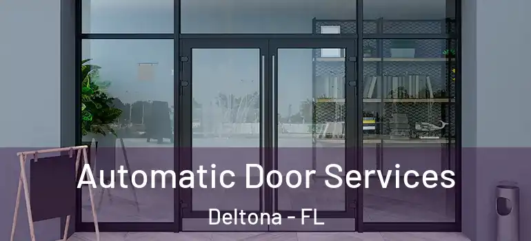Automatic Door Services Deltona - FL