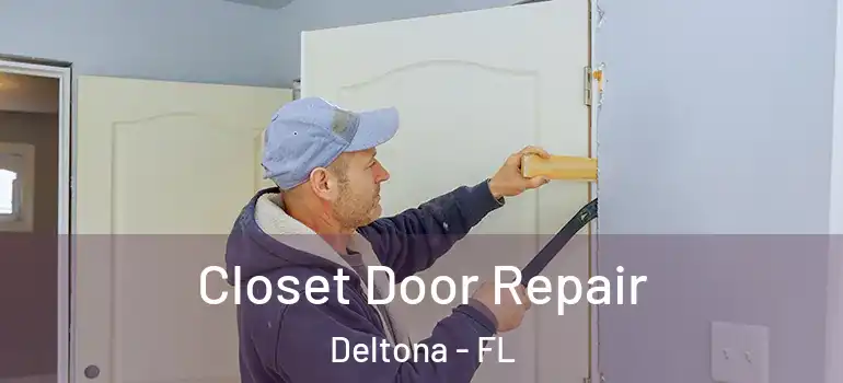 Closet Door Repair Deltona - FL