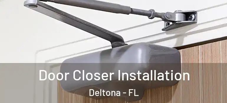 Door Closer Installation Deltona - FL