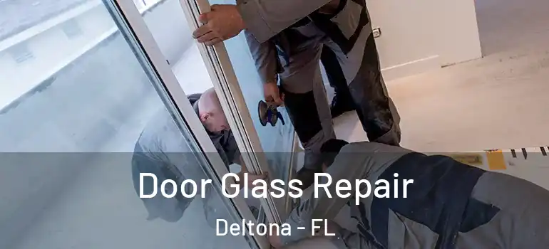 Door Glass Repair Deltona - FL