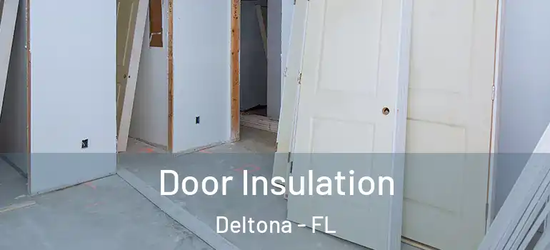 Door Insulation Deltona - FL