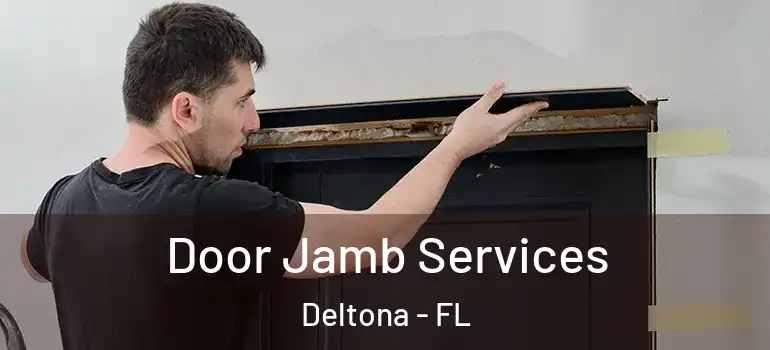 Door Jamb Services Deltona - FL