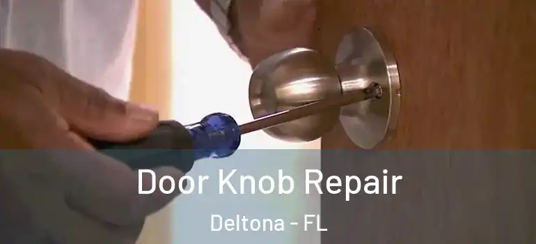 Door Knob Repair Deltona - FL