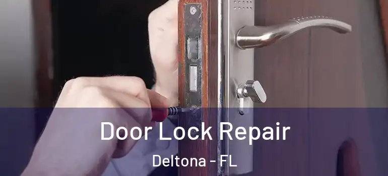 Door Lock Repair Deltona - FL