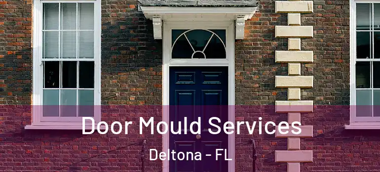 Door Mould Services Deltona - FL