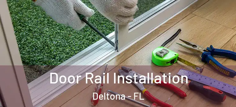 Door Rail Installation Deltona - FL