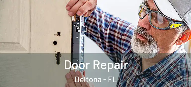 Door Repair Deltona - FL