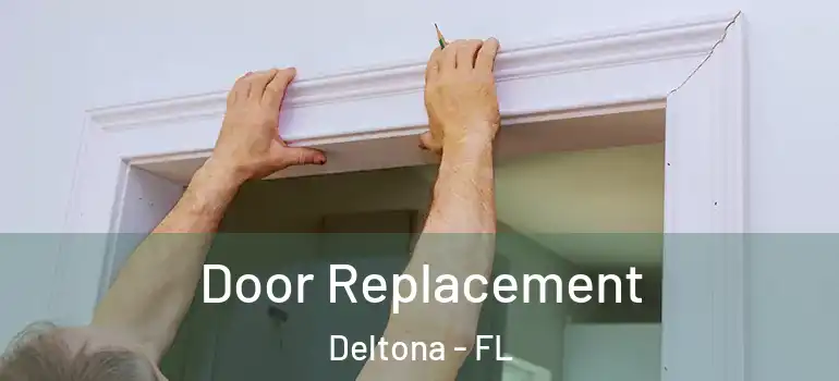Door Replacement Deltona - FL