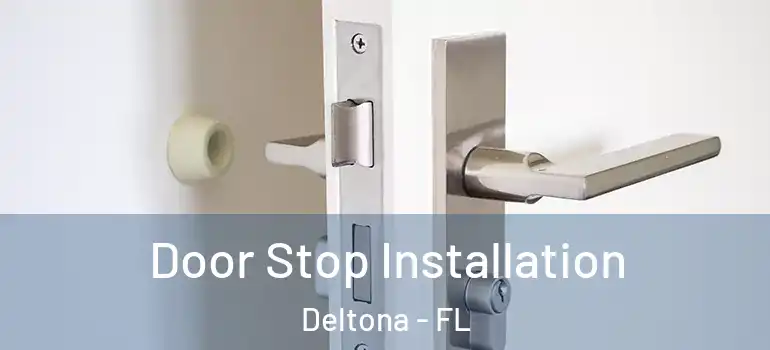 Door Stop Installation Deltona - FL