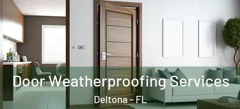 Door Weatherproofing Services Deltona - FL