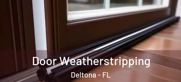 Door Weatherstripping Deltona - FL