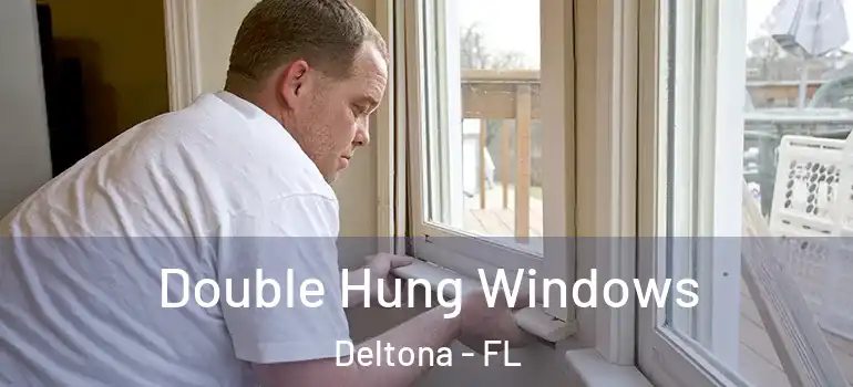 Double Hung Windows Deltona - FL
