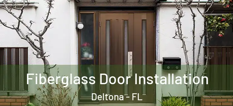 Fiberglass Door Installation Deltona - FL