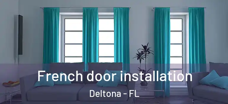 French door installation Deltona - FL