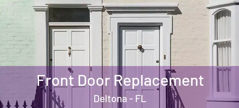 Front Door Replacement Deltona - FL