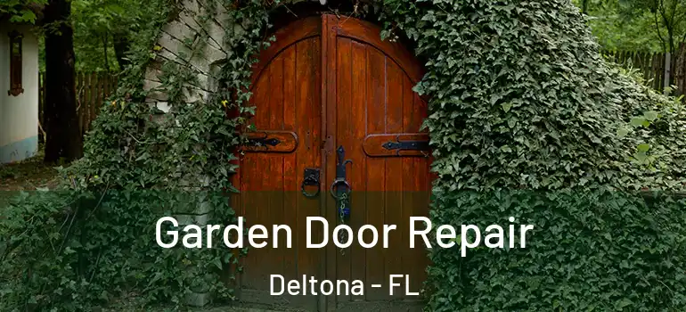 Garden Door Repair Deltona - FL