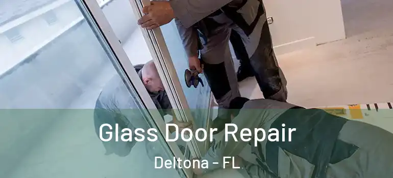 Glass Door Repair Deltona - FL