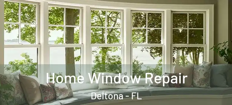 Home Window Repair Deltona - FL