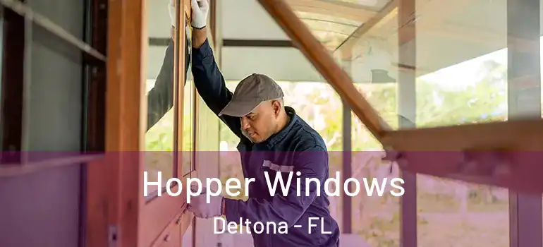 Hopper Windows Deltona - FL