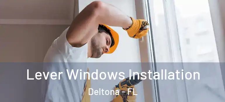 Lever Windows Installation Deltona - FL