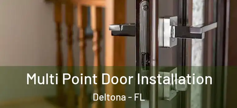 Multi Point Door Installation Deltona - FL