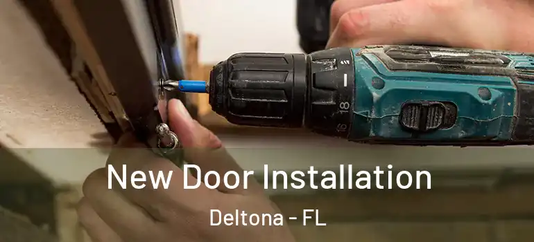 New Door Installation Deltona - FL