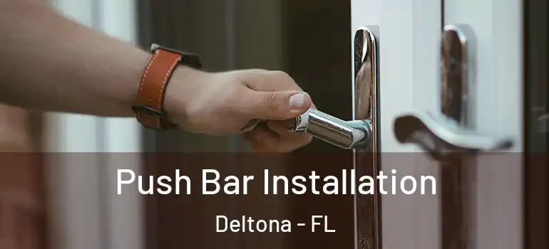 Push Bar Installation Deltona - FL