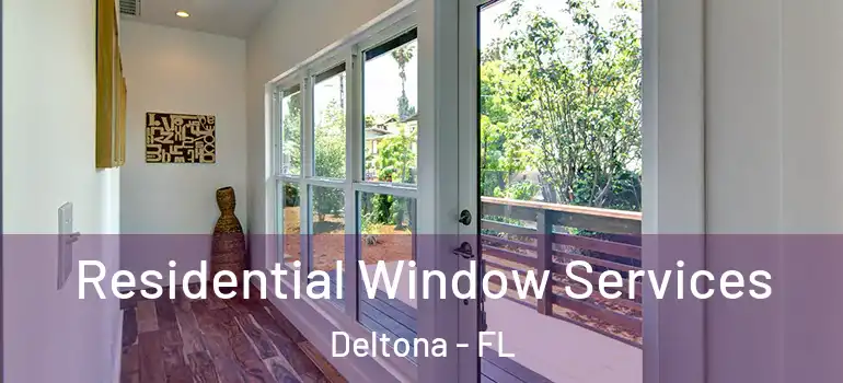 Residential Window Services Deltona - FL
