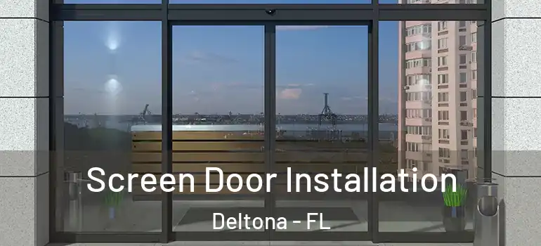 Screen Door Installation Deltona - FL