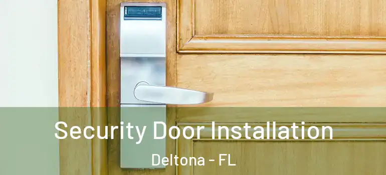 Security Door Installation Deltona - FL