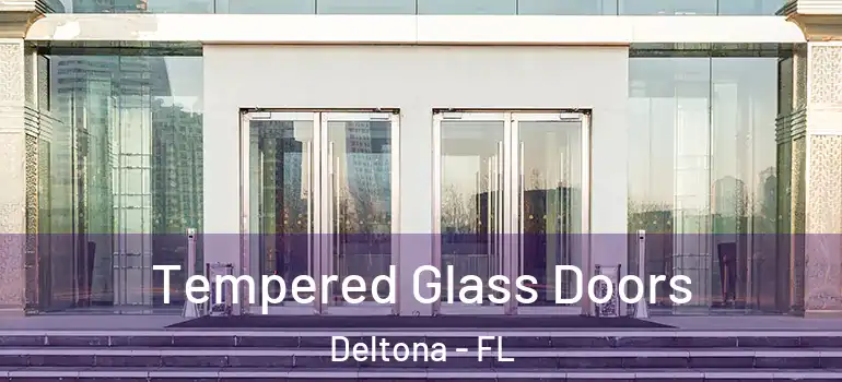 Tempered Glass Doors Deltona - FL