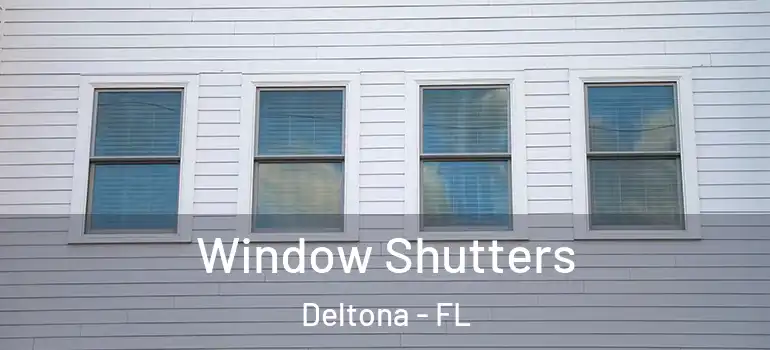 Window Shutters Deltona - FL
